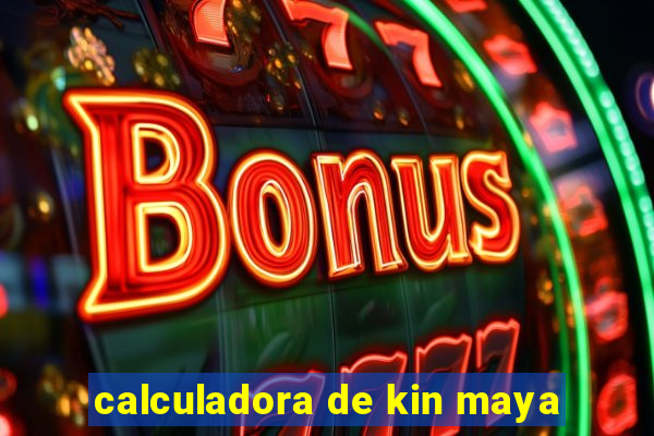 calculadora de kin maya